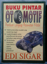 BUKU PINTAR OTOMOTIF: Panduan Lengkap Perawatan Mobil