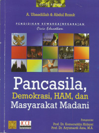 Pendidikan Kewarganegaraan = Civic Education : Pancasila, Demokrasi, HAM dan Masyarakat Madani