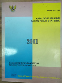KATALOG PUBLIKASI BADAN PUSAT STATISTIK 2001