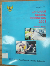 LAPORAN SOSIAL INDONESIA 2001 : Pekerja Anak