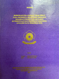 HUBUNGAN POLA MAKAN TIDAK SEHAT PADA PENDERITA HIPERTENSI TERHADAP KEJADIAN STROKE USIA ≥18 TAHUN DI PERKOTAAN DAN PERDESAAN INDONESIA (ANALISIS DATA RISKESDAS 2018)