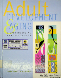 Adult DEVELOPMENT & AGING : BIOPSYHOSOCIAL PERSPECTIVES