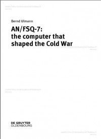 ANFSQ-7  The Computer that Shaped the Cold War