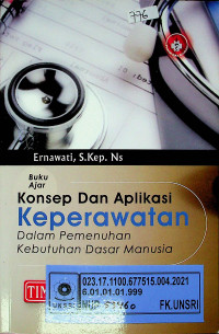 Buku Ajar Konsep Dan Aplikasi Keperawatan Dalam Pemenuhan Kebutuhan Dasar Manusia