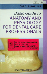 Basic Guide to ANATOMY AND PHYSIOLOGY FOR DENTAL CARE PROFESSIONALS