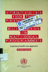 STRATEGIES FOR THE PREVENTION OF BLINDNESS IN NATIONAL PROGRAMMES : A primary health care approach, SECOND EDITION