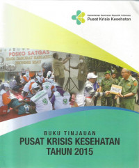 Buku Tinjauan Pusat Krisis Kesehatan Tahun 2015