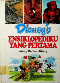 DISNEY'S ENSIKLOPEDIKU YANG PERTAMA (Jilid 6) : Burung Robin-Disney