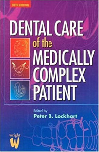 DENTAL CARE of the MEDICALLY COMPLEX PATIENT