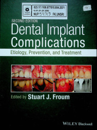 Dental Implant Complications : Etiology, Prevention, and Treatment. SECOND EDITION