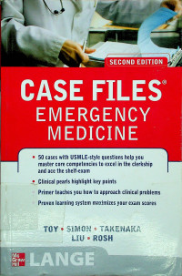 CASE FILES EMERGENCY MEDICINE, SECOND EDITION