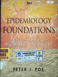 EPIDEMIOLOGY FOUNDATIONS : THE SCIENCE OF PUBLIC HEALTH