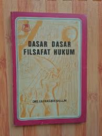 Dasar dasar filsafat hukum.