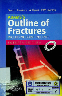 ADAMS'S Outline of Fractures INCLUDING JOINT INJURIES, TWELFTH EDITION