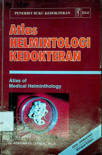Atlas HELMINTOLOGI KEDOKTERAN (Atlas of Medical Helminthology)