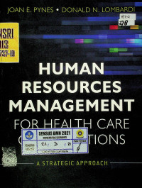 HUMAN RESOURCES MANAGEMENT FOR HEALTH CARE ORGANIZATIONS : A STATEGIC APPROACH