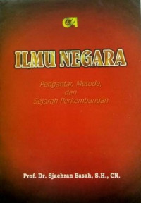 ILMU NEGARA: Pengantar, Metode, dan Sejarah Perkembangan