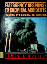 EMERGENCY RESPOESE TO CHEMICAL ACCIDENTS: PLANNING AND COORDINATING SOLUTINS