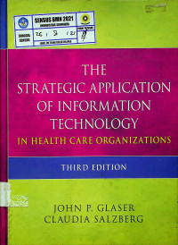 THE STRATEGIC APPLICATION OF INFORMATION TECHNOLOGY IN HEALTH CARE ORGANIZATIONS, THIRD EDITION