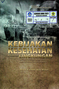 KEBIJAKAN KESEHATAN Berbasis LINGKUNGAN : Aplikasi Paradigma Kesehatan pada Beberapa Penyakit Menular