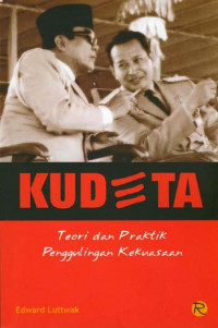 KUDETA : Teori Dan Praktek Penggulingan Kekuasaan