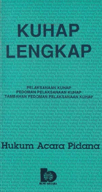 KUHAP UNGKAP : PELAKSANAAN KUHAP PEDOMAN PELAKSANAAN KUHAP TAMBAHAN PEDOMAN