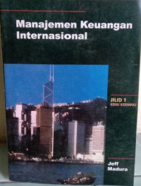 Manajemen keuangan Internasional ; JILID 1 EDISI KEEMPAT