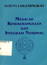 Masalah Kesukubangsaan dan Integrasi Nasional