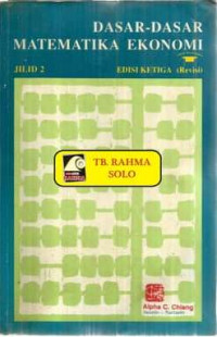 DASAR-DASAR MATEMATIKA EKONOMI JILID 2 EDISI KETIGA (Revisi)