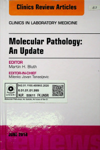 Molecular Pathology : An Update, CLINICS IN LABORATORY MEDICINE, June 2018 Volume 38 Number 2