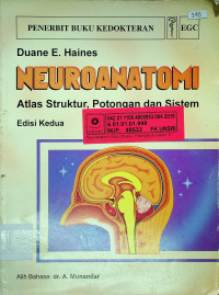 NEUROANATOMI : Atlas Struktur, Potongan dasn Sistem, Edisi Kedua