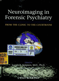 Neuroimaging in Forensic Psychiatry : FROM THE CLINIC TOO THE COURTROOM
