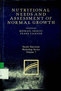 NUTRITIONAL NEEDS AND ASSESSMENT OF NORMAL GROWTH (Nestle Nutrition Workshop Series Volume 7)