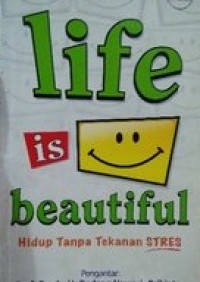 life is beautiful: HIdup Tanpa Tekanan STRES