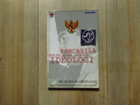 Pancasila: Perjalanan sebuah Ideologi.