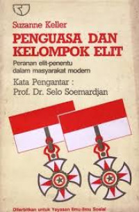 PENGUASA DAN KELOMPOK ELIT: Peranan elit penentu dalam masyarakat modern