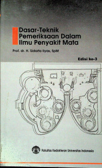 Dasar - Teknik Pemeriksaan Dalam Ilmu Penyakit Mata