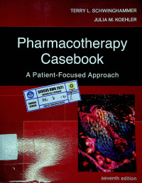 Pharmacotherapy Casebook : A Patient-Focused Approach