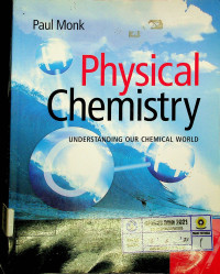 Physical Chesmistry : UNDERSTANDING OUR CHEMICAL WORLD