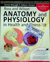 Ross and Wilson ANATOMY and PHYSIOLOGY in Health and Illness, 11th EDITION