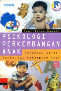 PSIKOLOGI PERKEMBANGAN ANAK: Mengenal Sifat, Bakat, dan Kemampuan Anak