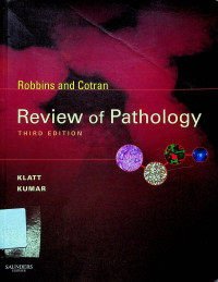 Robbins and Cotran Review of Pathology. THIRD EDITION