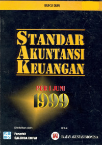 Standar Akuntansi Keuangan : PER 1 JUNI 1999 BUKU DUA