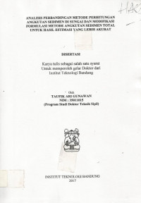 Analisis perbandingan metode perhitungan angkutan sedimen di sungai dan modifikasi formulasi metode angkutan sedimen total untuk hasil estimasi yang lebih akurat