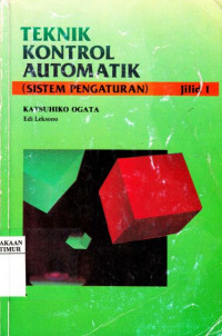 TEKNIK KONTROL AUTOMATIK (SISTEM PENGATURAN), Jilid 1