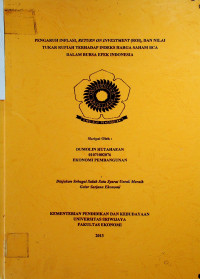 Image of PENGARUH INFLASI, RETURN ON INVESTMENT (ROI), DAN NILAI TUKAR RUPIAH TERHADAP INDEKS HARGA SAHAM BCA DALAM BURSA EFEK INDONESIA