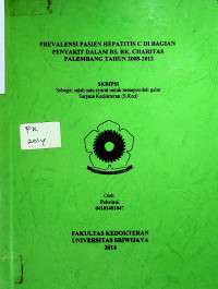 Image of PREVALENSI PASIEN HEPATITIS C DI BAGIAN PENYAKIT DALAM RS. RK CHARITAS PALEMBANG TAHUN 2008-2012