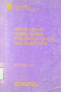 Image of MATERI POKOK PERENCANAAN PEMBELAJARAN PENDIDIKAN JASMANI DAN KESEHATAN: PPDO2104/4SKS/MODUL 1-12