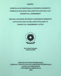 Image of HUBUNGAN KONSENTRASI LUTEINIZING HORMONE TERHADAP KEJADIAN DELAYED OVULASI PADA SAPI SIMMENTAL CROSSBREED