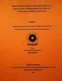 Image of PENGARUH POLA MAKAN TERHADAP KADAR GULA DARAH PASIEN DIABETES MELLITUS DI RSI SITI KHADIJAH PALEMBANG TAHUN 2022